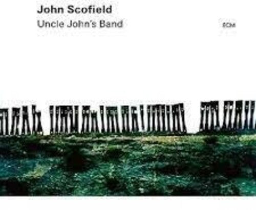 Scofield, John - Uncle John's Band