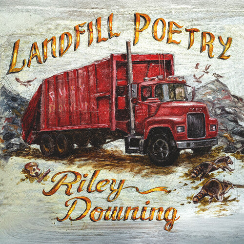 Downing, Riley - Landfill Poetry