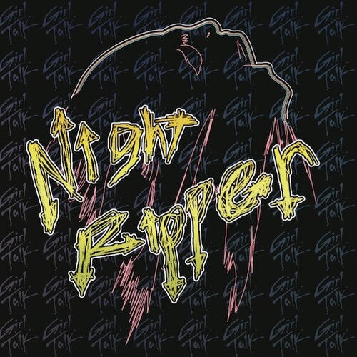 Girl Talk - Night Ripper (Remastered, Reissue)