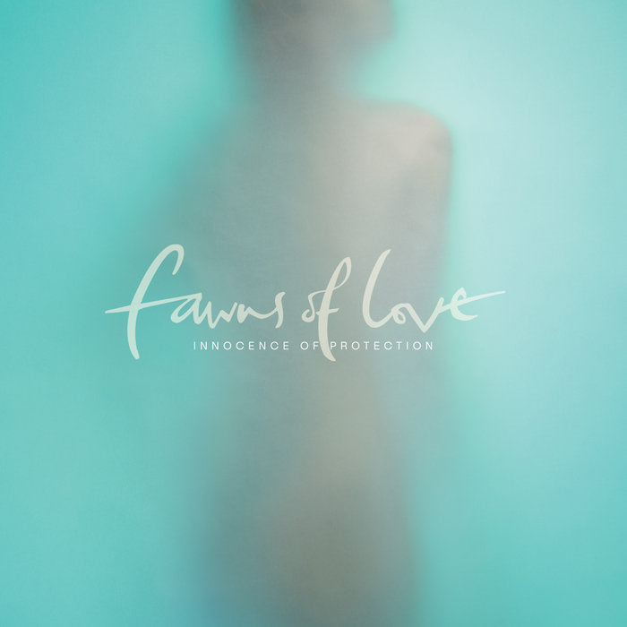 Fawns of Love - Innocence Of Protection