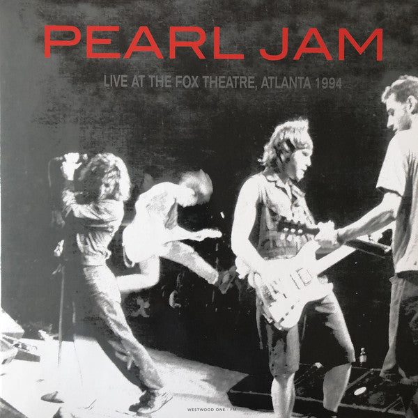 Pearl Jam ‎– Live At The Fox Theatre, Atlanta 1994