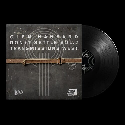 Hansard, Glen - Don't Settle (Vol. 2 - Transmissions West)
