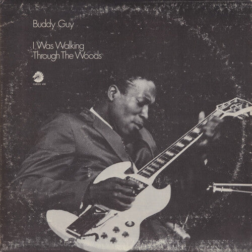 Guy, Buddy - I Was Walking Through The Woods (Chess Acoustic Sounds Series) (180 Gram Vinyl)