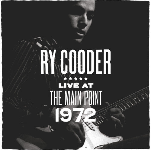 Cooder, Ry - Live At The Main Point 1972 (RSD 2025)