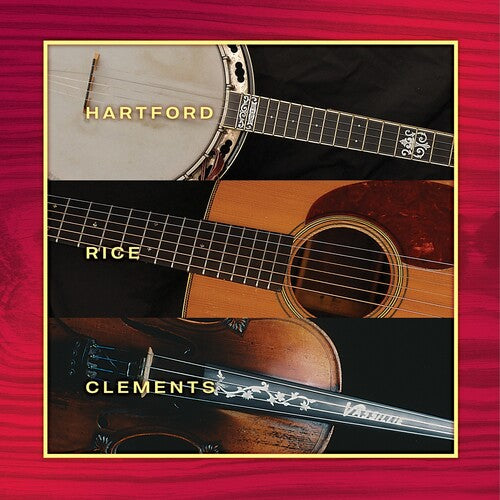 Hartford, John / Rice, Tony / Clements, Vassar - Hartford Rice & Clements
