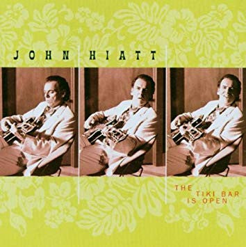Hiatt, John - The Tiki Bar Is Open