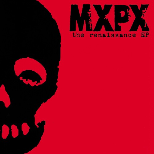 MXPX - Renaissance EP (CD)
