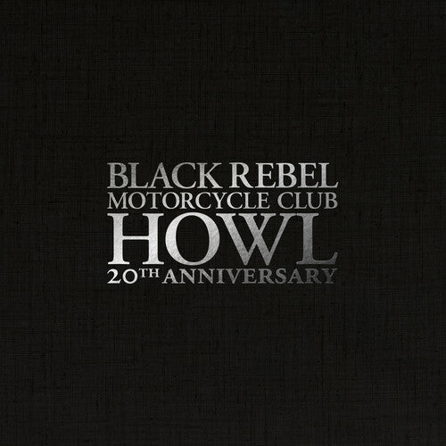 Black Rebel Motorcycle Club - Howl (White Vinyl, Boxed Set, Indie Exclusive, Anniversary Edition)