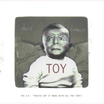 Bowie, David - Toy EP ('You've Got It Made With All The Toys') (RSD 2022)