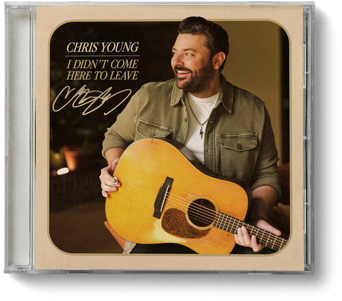 Young, Chris - I Didn't Come Here To Leave (Indie Exclusive, Limited Edition, Autographed) (CD)