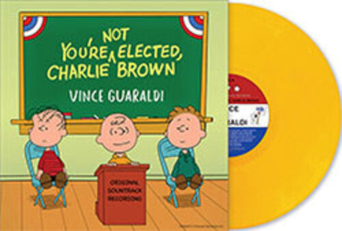 Guaraldi, Vince - You're Not Elected, Charlie Brown (Indie Exclusive, Colored Vinyl, Yellow)