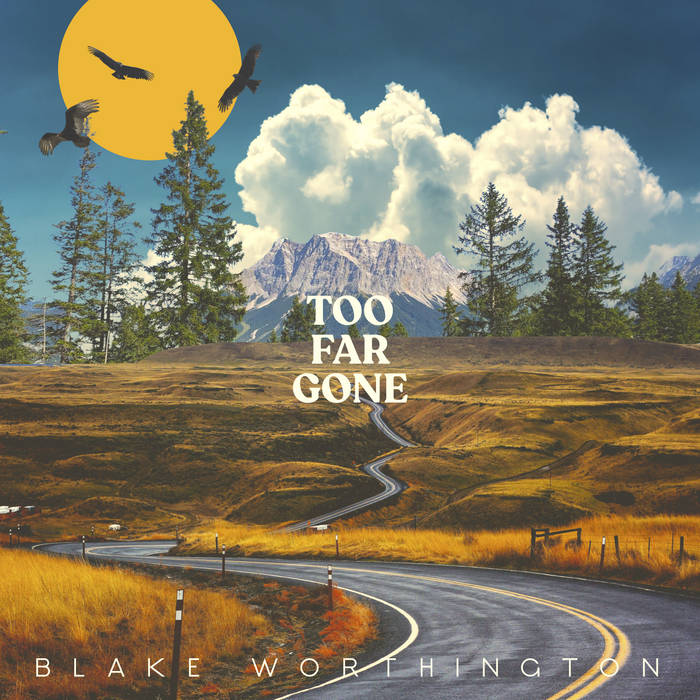 Worthington, Blake - Too Far Gone