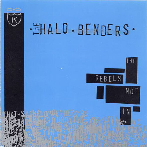 Halo Benders, The - The Rebels Not In