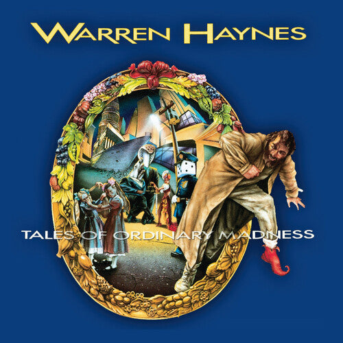 Haynes, Warren - Tales of Ordinary Madness (Remixed, Remastered)