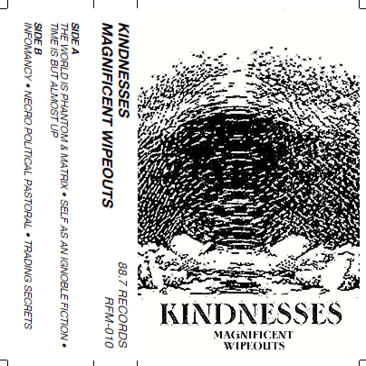 Kindnesses - Magnificent Wipeouts (Cassette)