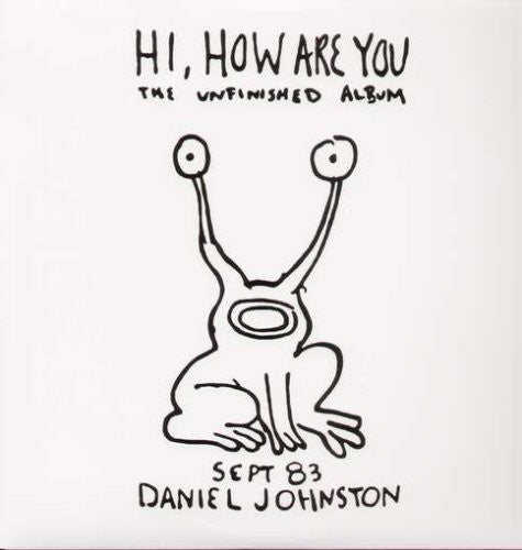 Johnston, Daniel - Hi How Are You