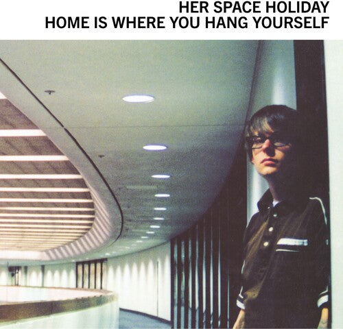 Her Space Holiday - Home Is Where You Hang Yourself (Clear Vinyl)