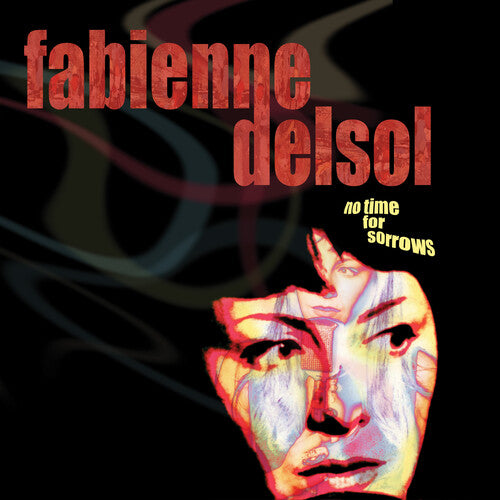 Delsol, Fabienne - No Time For Sorrows (White Vinyl, Reissue)