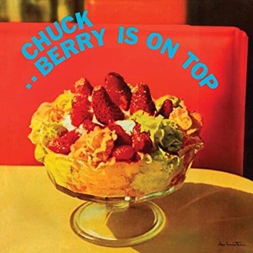Berry, Chuck - Berry Is on Top (Chess 75 Series) (180 Gram Vinyl, Gatefold)