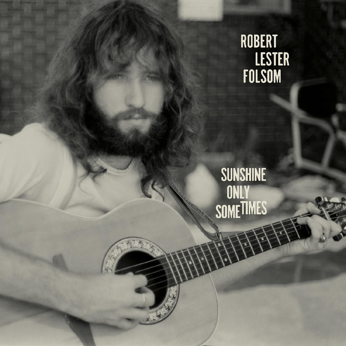Folsom, Robert Lester - Sunshine Only Sometimes: Archives Vol. 2, 1972-1975