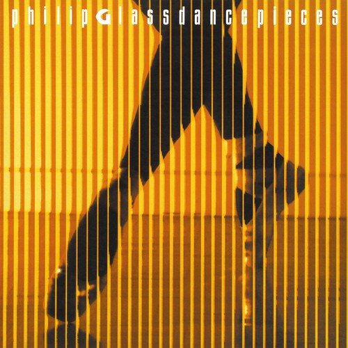 Glass, Philip - Dancepieces