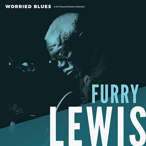 Lewis, Furry - Worried Blues