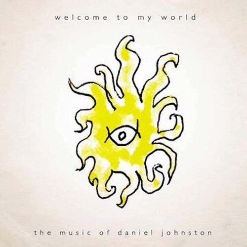 Johnston, Daniel - Welcome To My World