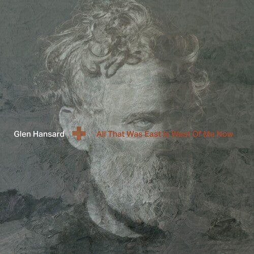 Hansard, Glen - All That Was East Is West Of Me Now - 045778797615 - Vinyl LP's - Yellow Racket Records