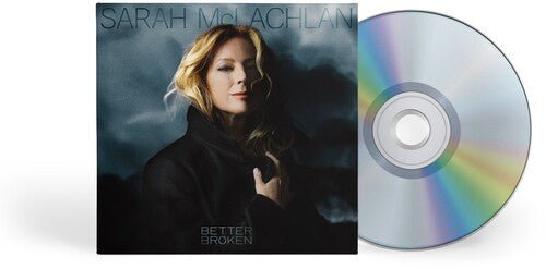 McLachlan, Sarah - Better Broken (CD) - 888072708556 - CD's - Yellow Racket Records