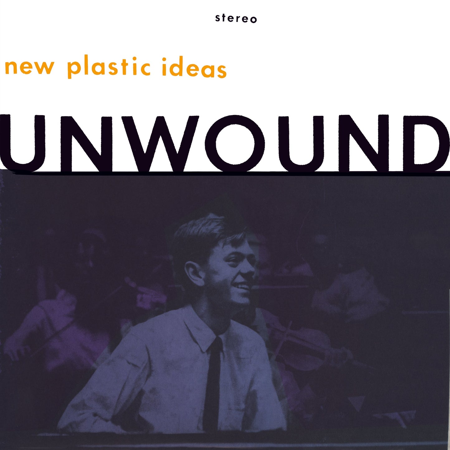 Unwound - New Plastic Ideas (Crystal Clear Vinyl) - 825764129206 - Vinyl LP's - Yellow Racket Records