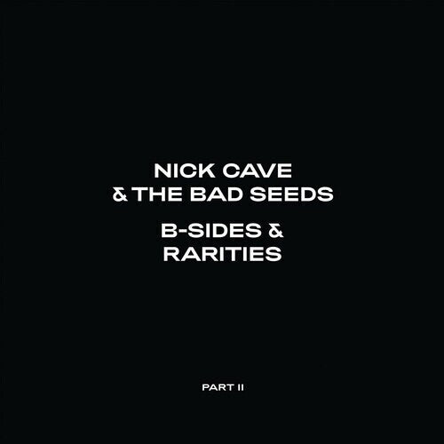 Cave, Nick & The Bad Seeds - B-Sides & Rarities: Part II (2LP)