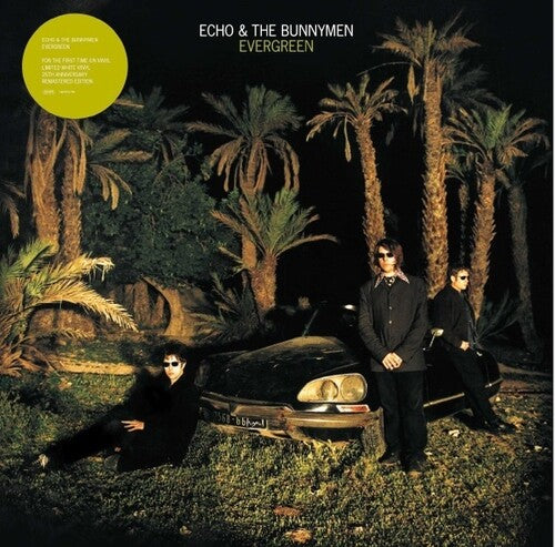 Echo & The Bunnymen - Evergreen (Anniversary Edition)