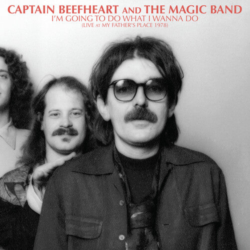 Captain Beefheart & The Magic Band - I'm Going To Do What I Wanna Do: Live At My Father's Place 1978 (RSD 2023)