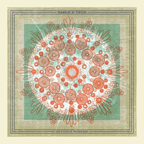 Trampled by Turtles - Life Is Good on the Open Road