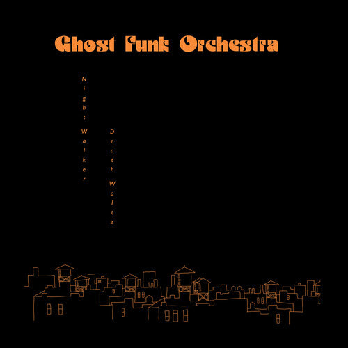 Ghost Funk Orchestra - Night Walker / Death Waltz (Indie Exclusive, Opaque Red Vinyl)