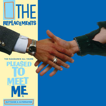 Replacements - Pleasure's All Yours: Pleased To Meet Me Outtakes (RSD 2021)