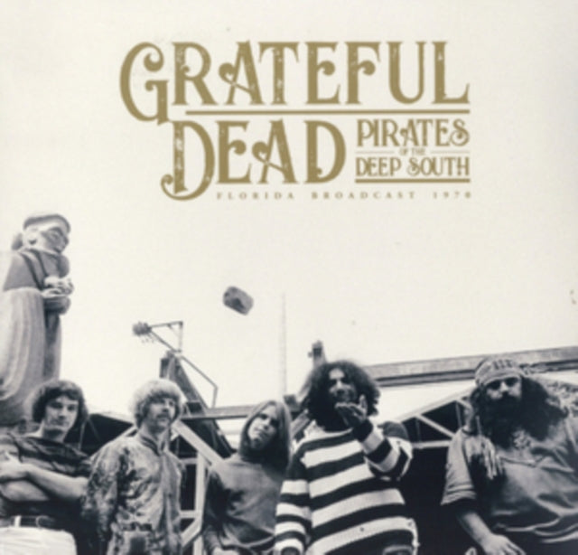 Grateful Dead - Pirates of the Deep South