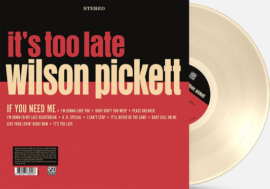 Pickett, Wilson - It's Too Late (Cream Vinyl, Indie Exclusive, Anniversary Edition)