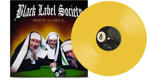 Black Label Society - Shot To Hell (Canary Yellow Vinyl, 140 Gram, Reissue)