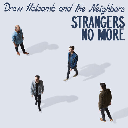 Holcomb, Drew & The Neighbors - Strangers No More (180 Gram Vinyl)