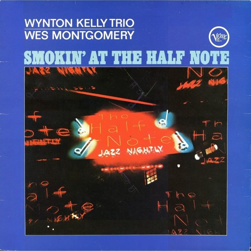 Montgomery, Wes / Kelly, Wynton - Smokin at the Half Note (180 Gram)