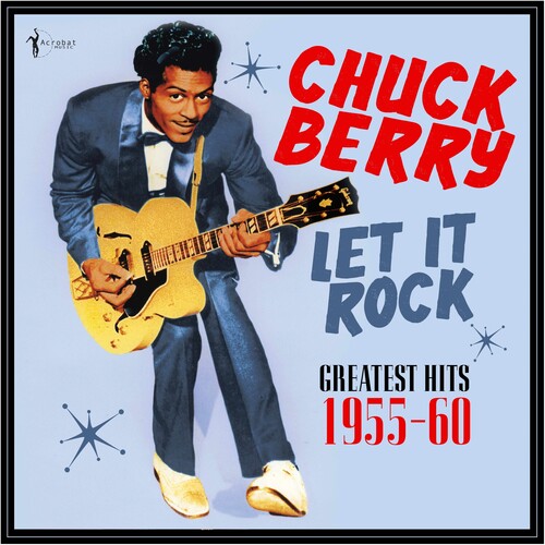 Berry, Chuck - Let It Rock: Greatest Hits 1955-60