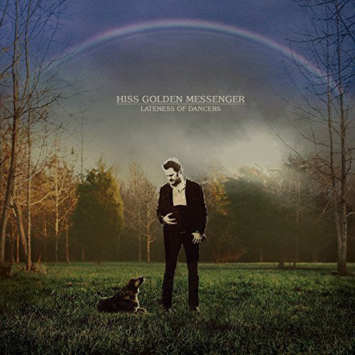 Hiss Golden Messenger - Lateness of Dancers (Digital Download)