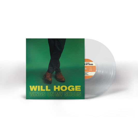 Hoge, Will - Wings On My Shoes (Clear Vinyl, Indie Exclusive)
