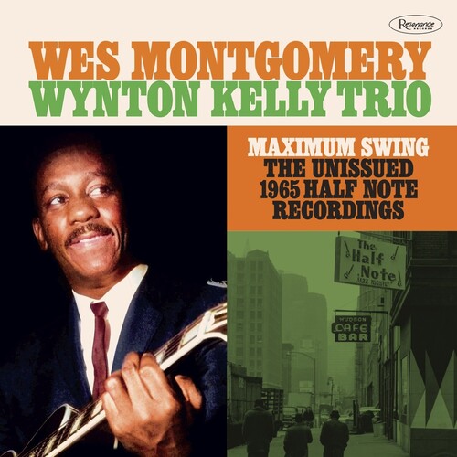 Montgomery, Wes / Wynton Kelly Trio - Maximum Swing: Unissued 1965 Half Note Recordings (RSD Black Friday 2023)