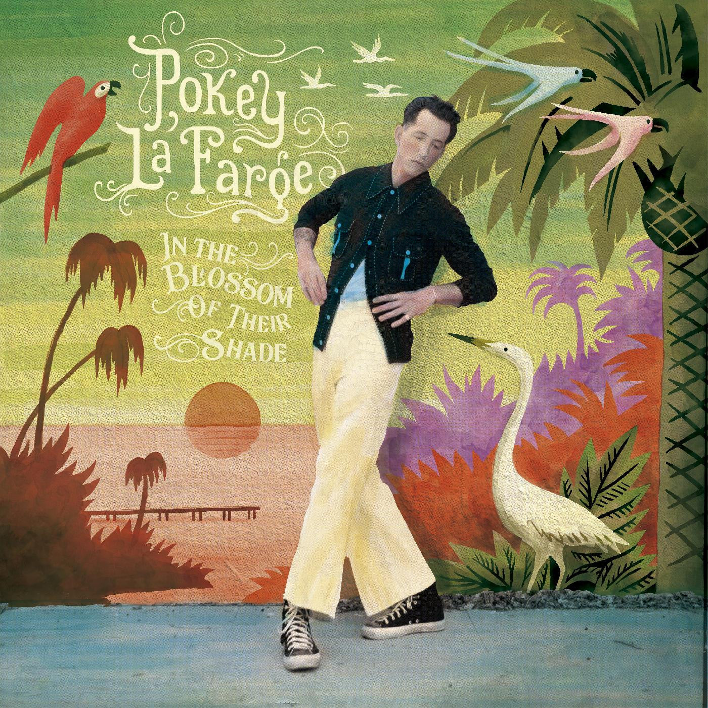 LaFarge, Pokey - In The Blossom of Their Shade (Indie Exclusive)