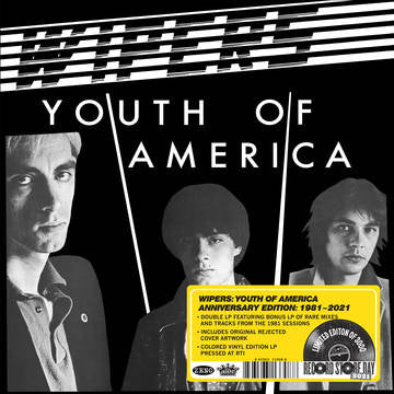 Wipers - Youth Of America Anniversary Edition: 1981-2021 (RSD 2021)