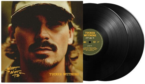 Wetmore, Tucker - What Not To