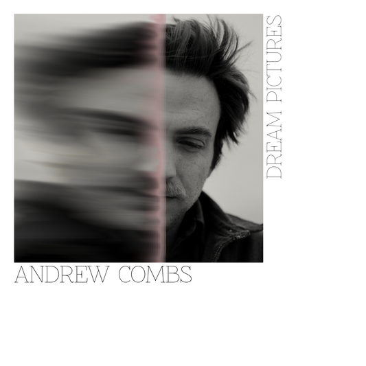 PRE-ORDER - Combs, Andrew - Dream Pictures (Black Vinyl) (10/16)