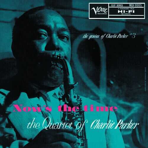 Parker, Charlie - Now's The Time: The Genius Of Charlie Parker # 3 (Verve By Request Series)